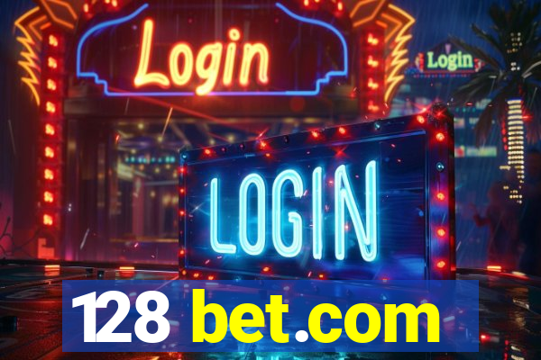 128 bet.com